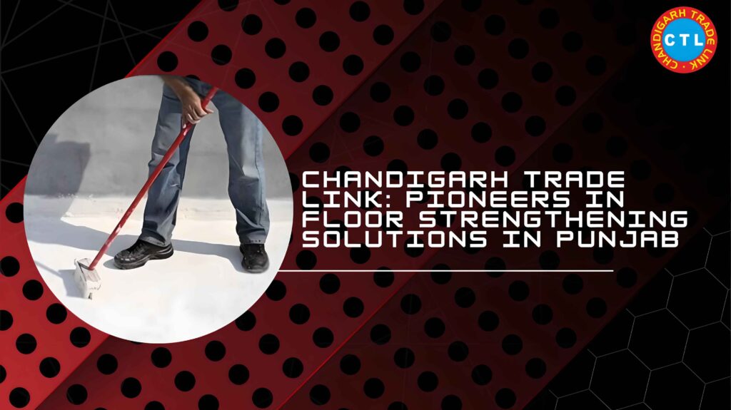 Expert Floor Strengthening Contractors in Punjab
